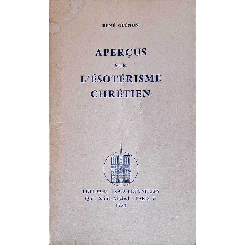 René Guénon - Aperçus sur l'ésotérisme chrétien