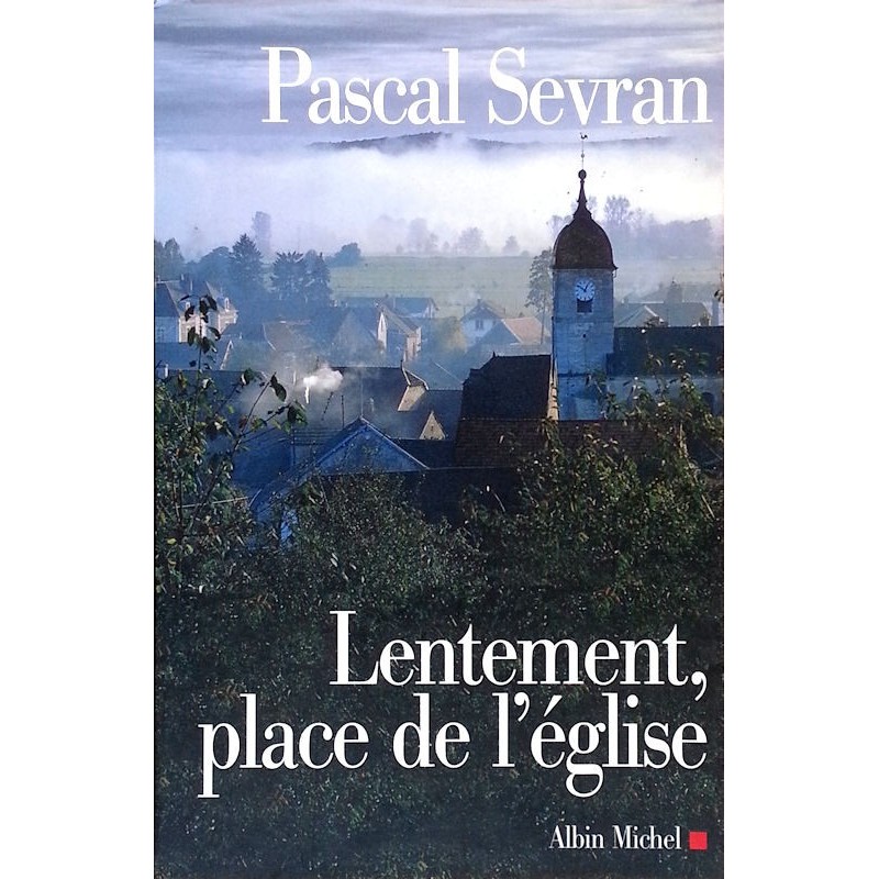 Pascal Sevran - Lentement, place de l'église : Journal, tome IV