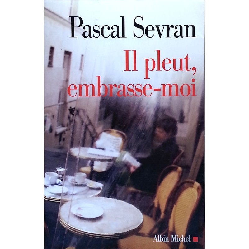 Pascal Sevran - Il pleut, embrasse-moi : Journal, tome 6