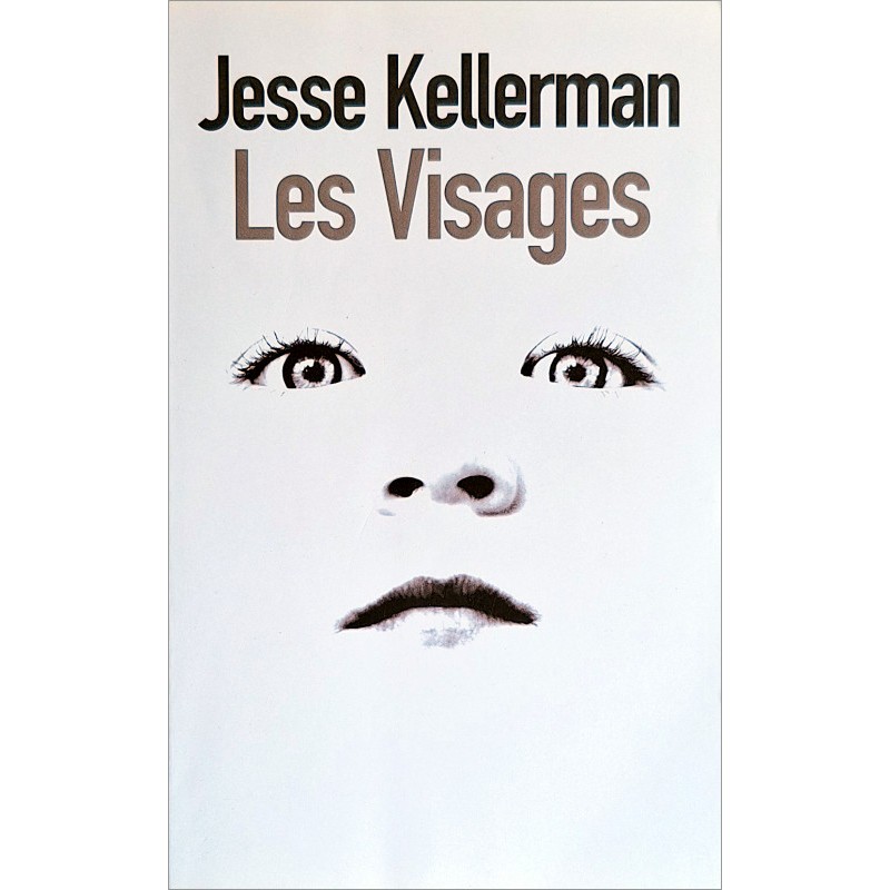 Jesse Kellerman - Les Visages