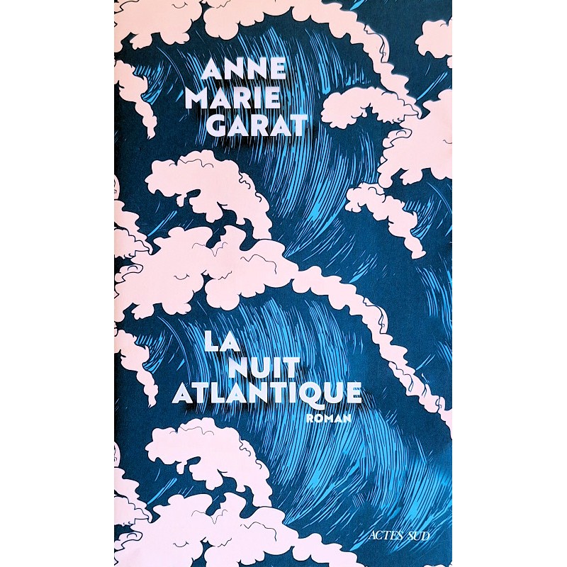 Anne-Marie Garat - La nuit atlantique