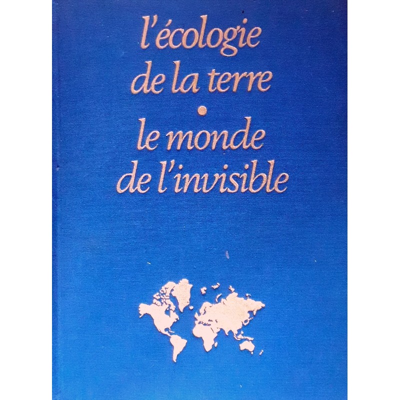 John Oates - Terre vivante : L'écologie de la terre - Le monde de l'invisible