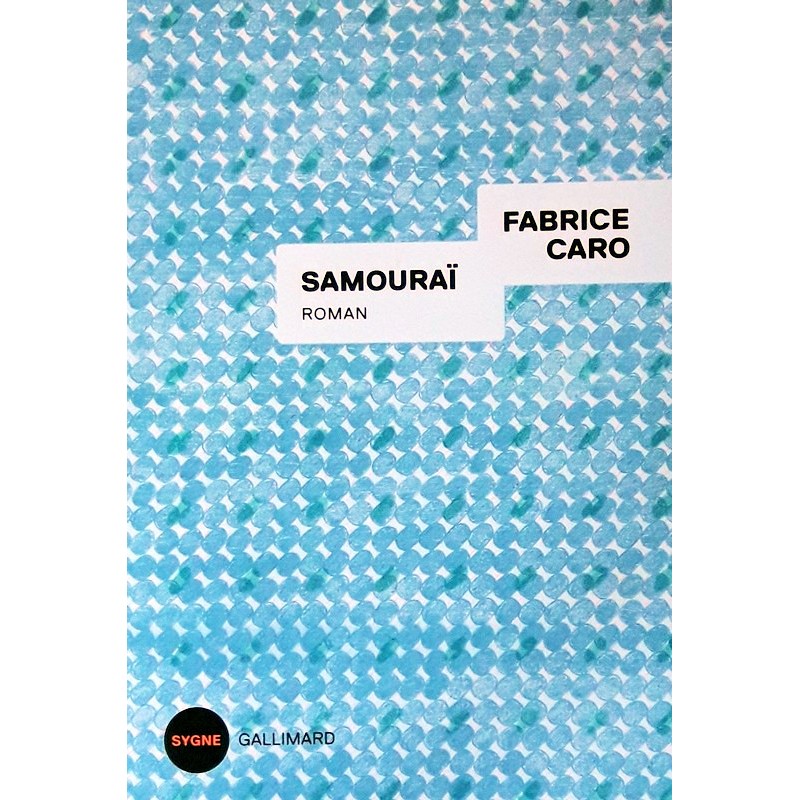 Fabrice Caro - Samouraï