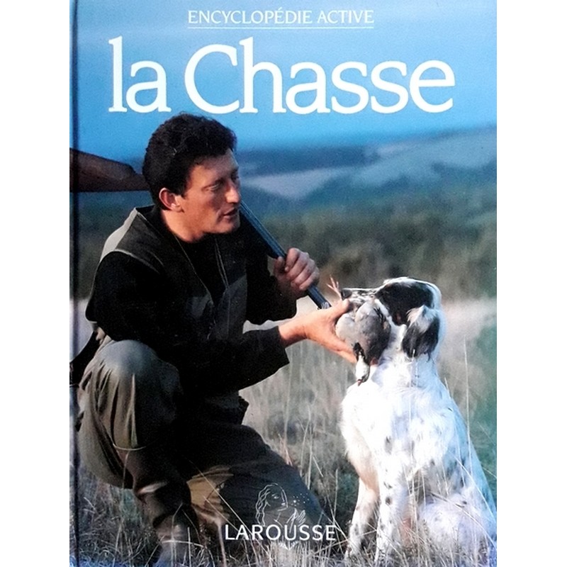 La chasse : Encyclopédie active