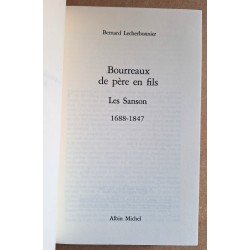 Bernard Lecherbonnier - Bourreaux de père en fils : Les Sanson 1688-1847