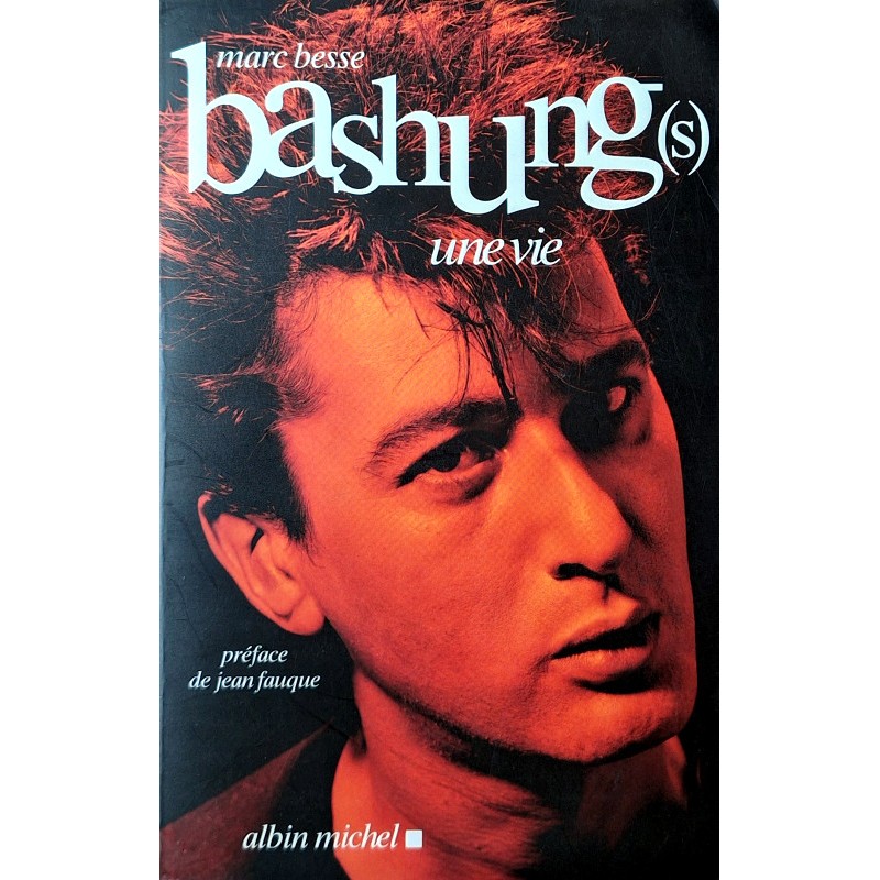 Marc Besse - Bashung(s) : Une vie