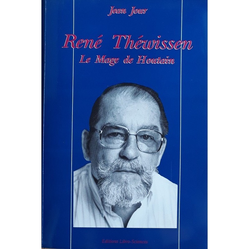 Jean Jour - René Théwissen le mage de Houtain
