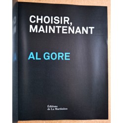 Al Gore - Choisir, maintenant