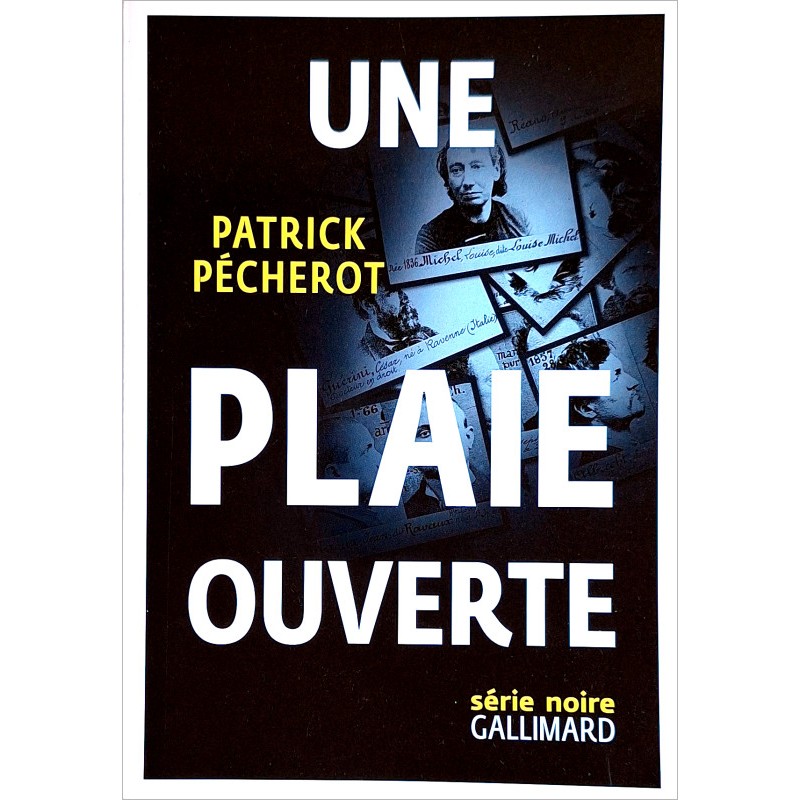 Patrick Pécherot - Une plaie ouverte