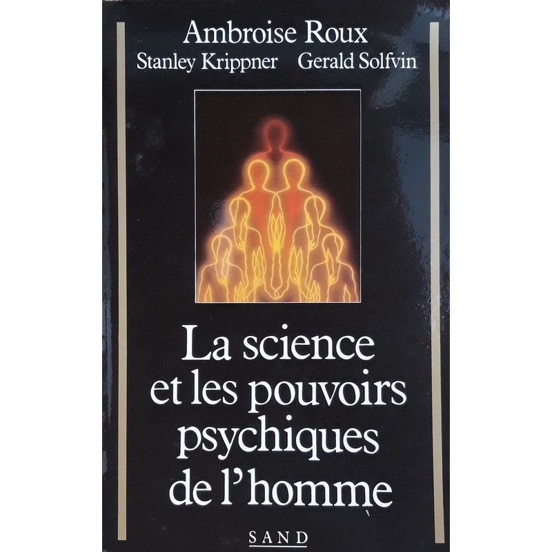 Ambroise Roux - La science et les pouvoirs psychiques de l'homme