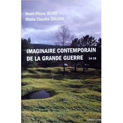 Henry-Pierre Jeudy & Maria Claudia Galera - Imaginaire contemporain de la grande guerre 14-18