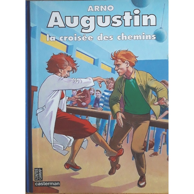 Arno - Augustin : La croisée des chemins