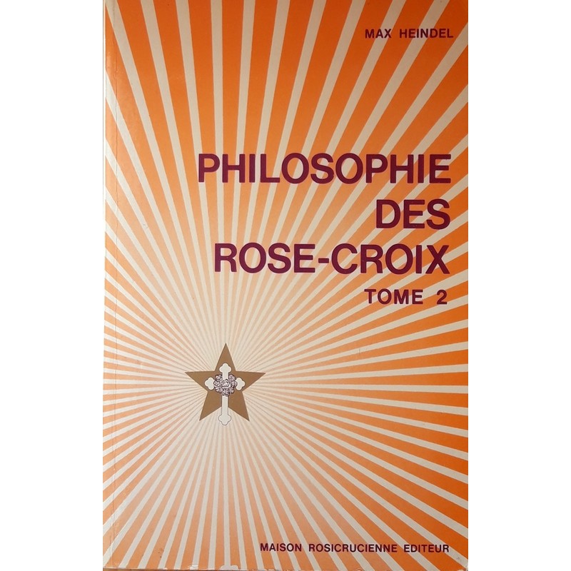 Max Heindel - Philosophie des Rose-croix, Tome 2