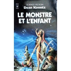 Dean Koontz - Le monstre et l'enfant