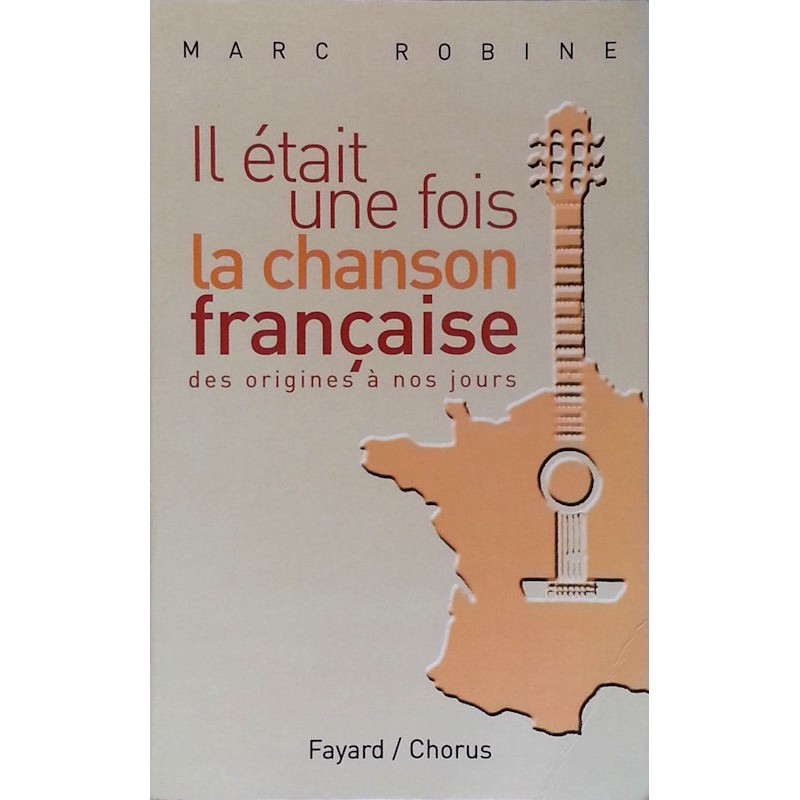 Marc Robine - Il était une fois la chanson française