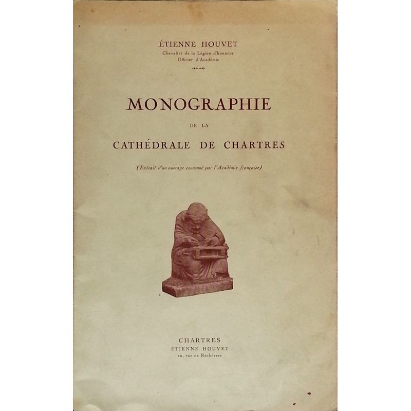 Étienne Houvet - Monographie de la cathédrale de Chartres