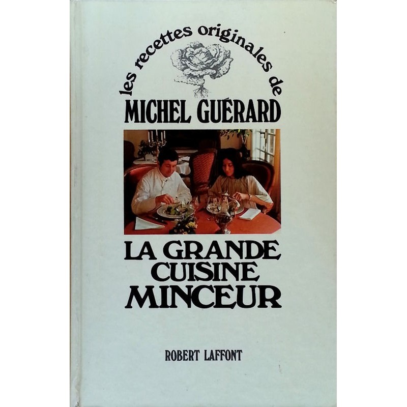 Michel Guérard : La grande cuisine minceur