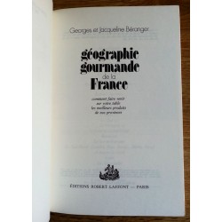 Georges & Jacqueline Béranger - Géographie gourmande de la France