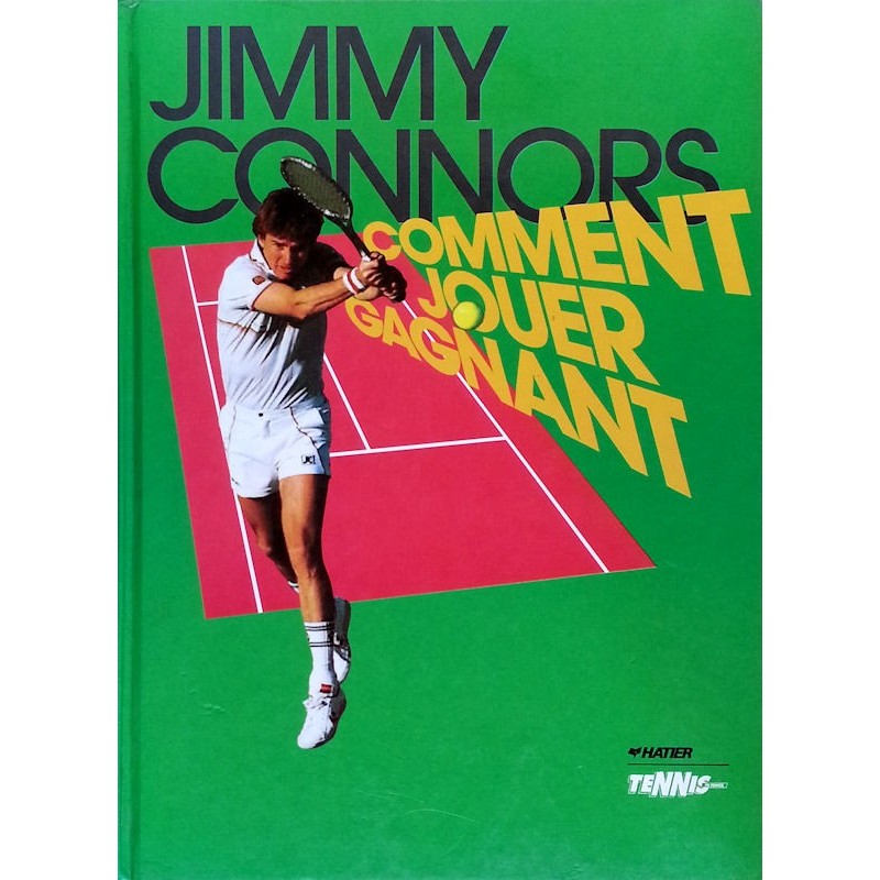 Jimmy Connors - Comment jouer gagnant