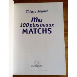 Thierry Roland - Mes 100 plus beaux matchs