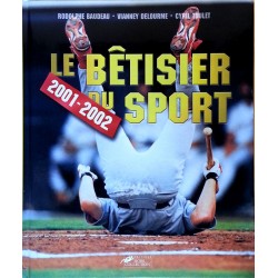 Rodolphe Baudeau, Cyril Toulet & Vianney Delourme - Le bêtisier du sport 2001-2002