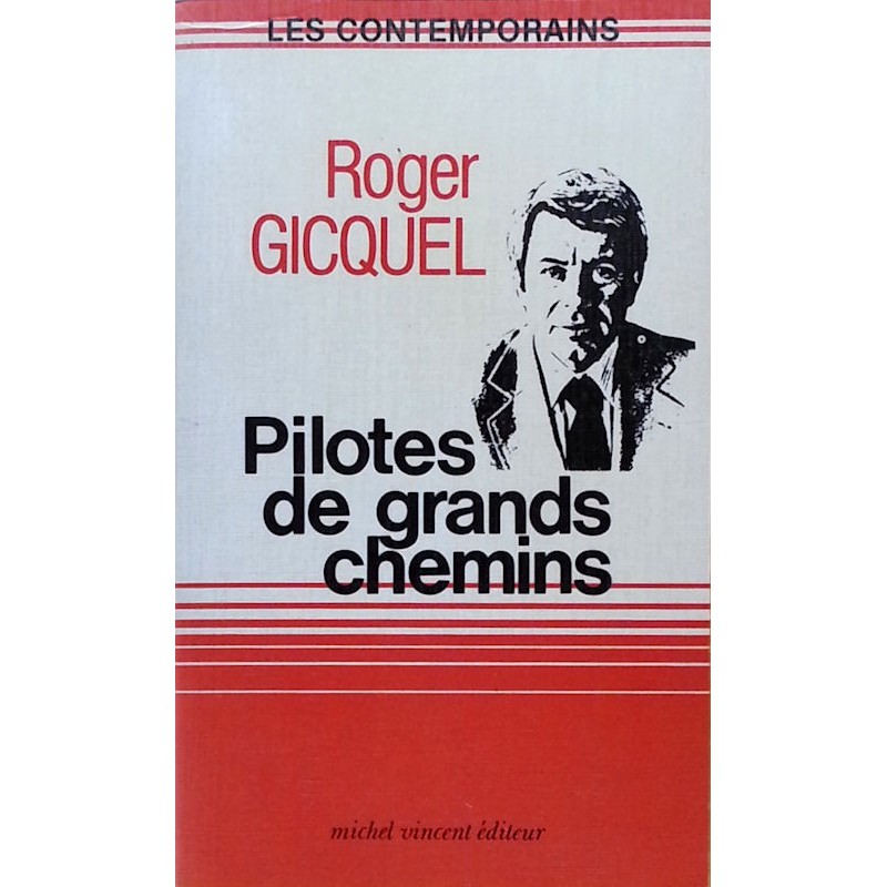 Roger Gicquel & Jean-Paul Renvoizé - Pilotes de grands chemins