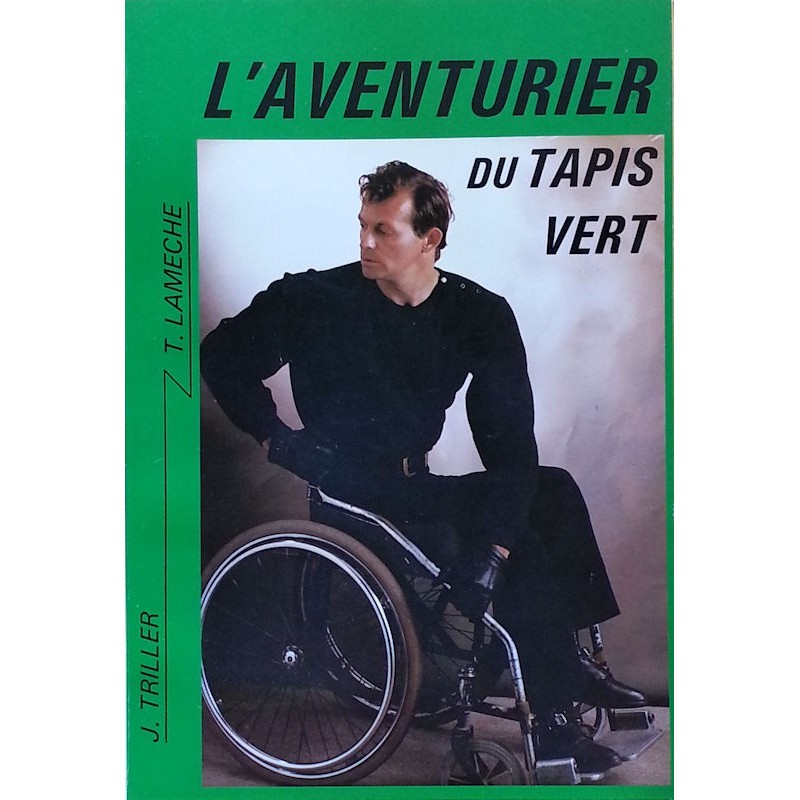 J. Triller & T. Lamèche - L'aventurier du tapis vert