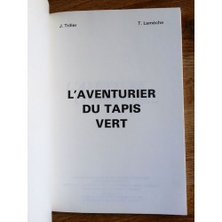 J. Triller & T. Lamèche - L'aventurier du tapis vert
