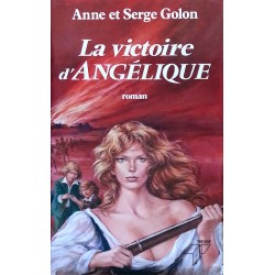 Anne & Serge Golon - La victoire d'Angélique