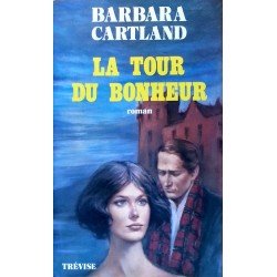 Barbara Cartland - La tour du bonheur