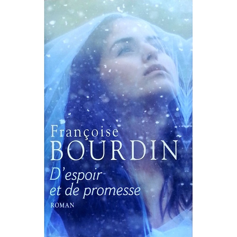 Françoise Bourdin - D'espoir et de promesse