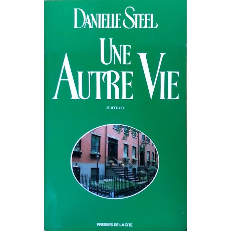 Danielle Steel - Une autre vie