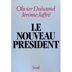Olivier Duhamel & Jérôme Jaffré - Le nouveau président