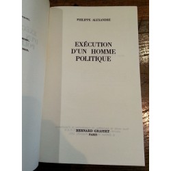 Philippe Alexandre - Exécution d'un homme politique