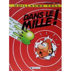 Wuillemin & Macé - Les aventures de Guillaume Tell, Tome 9 : Dans le mille !