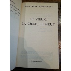 Jean-Pierre Chevènement - Le vieux, la crise, le neuf