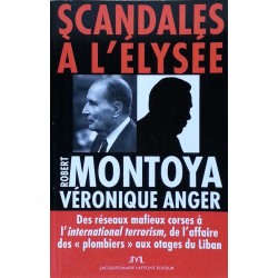 Robert Montoya & Véronique Anger - Scandales à l'Élysée