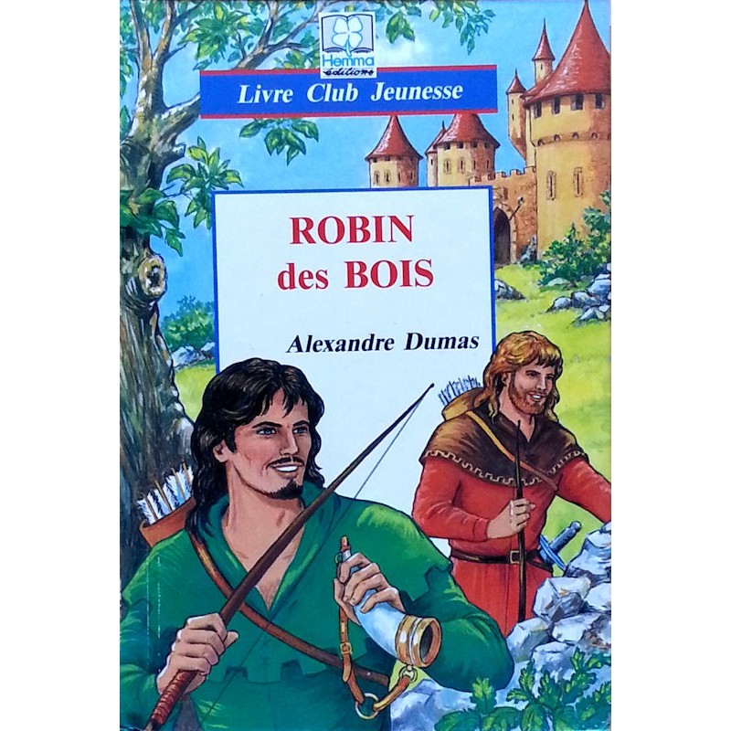 Alexandre Dumas - Robin des bois