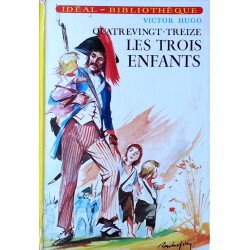 Victor Hugo - Quatrevingt-treize : Les trois enfants
