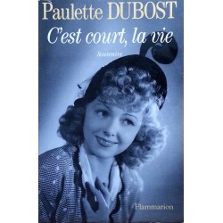 Paulette Dubost - C'est court, la vie