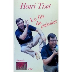 Henri Tisot - Le fils du pâtissier ou le passer à venir
