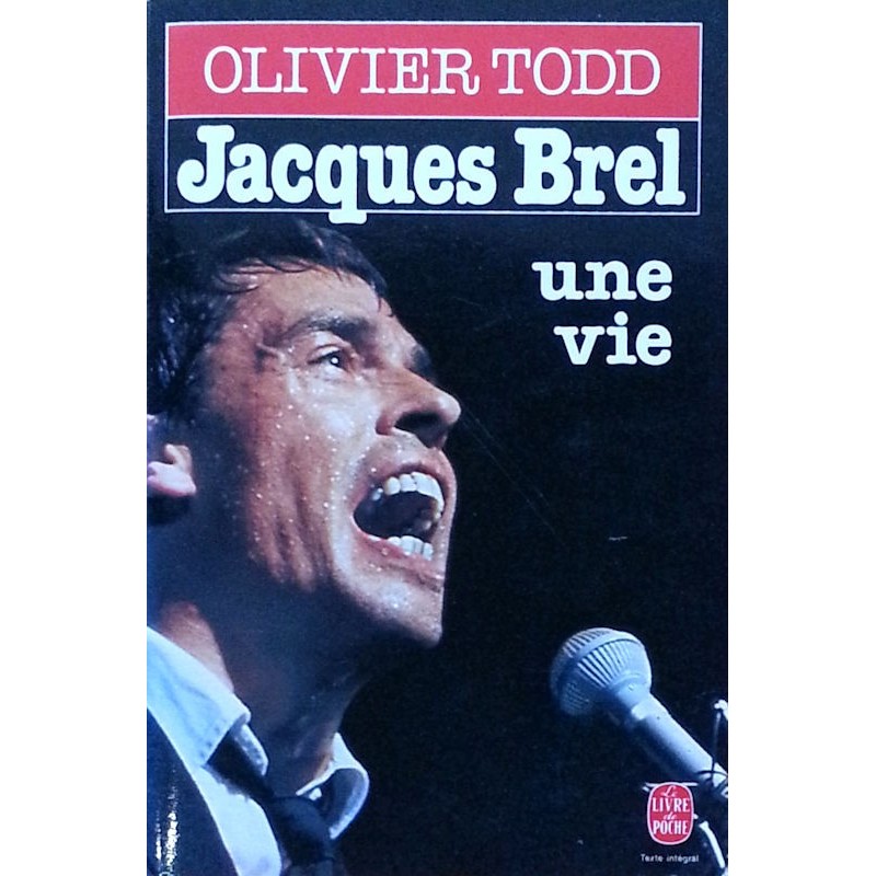 Olivier Todd - Jacques Brel, une vie (format poche)