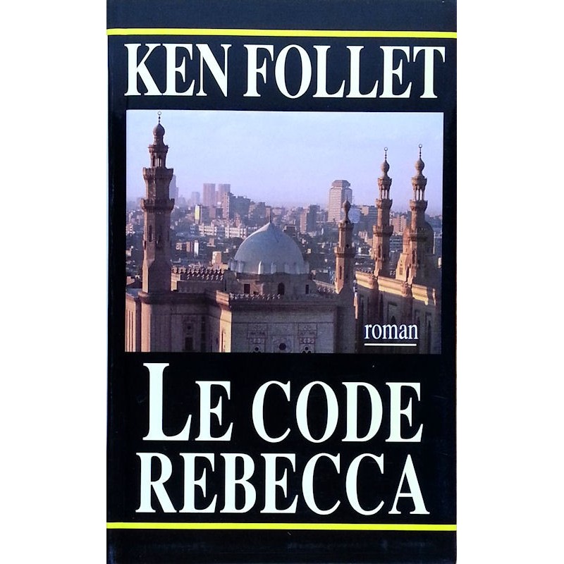Ken Follett - Le code Rebecca