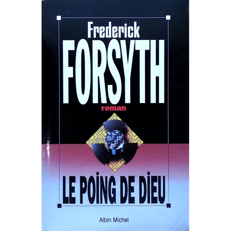 Frederick Forsyth - Le Poing de Dieu