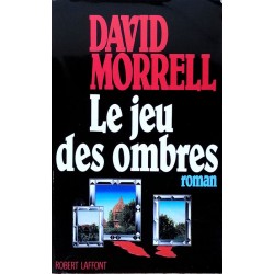 David Morrell - Le jeu des ombres