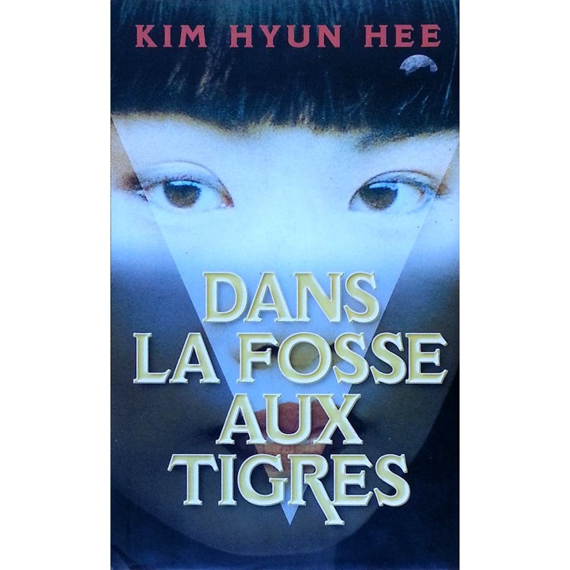Kim Hyun Hee - Dans la fosse aux tigres