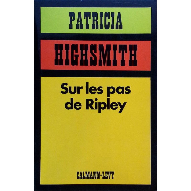 Patricia Highsmith - Sur les pas de Ripley