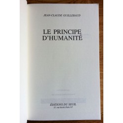 Jean-Claude Guillebaud - Le principe d'humanité