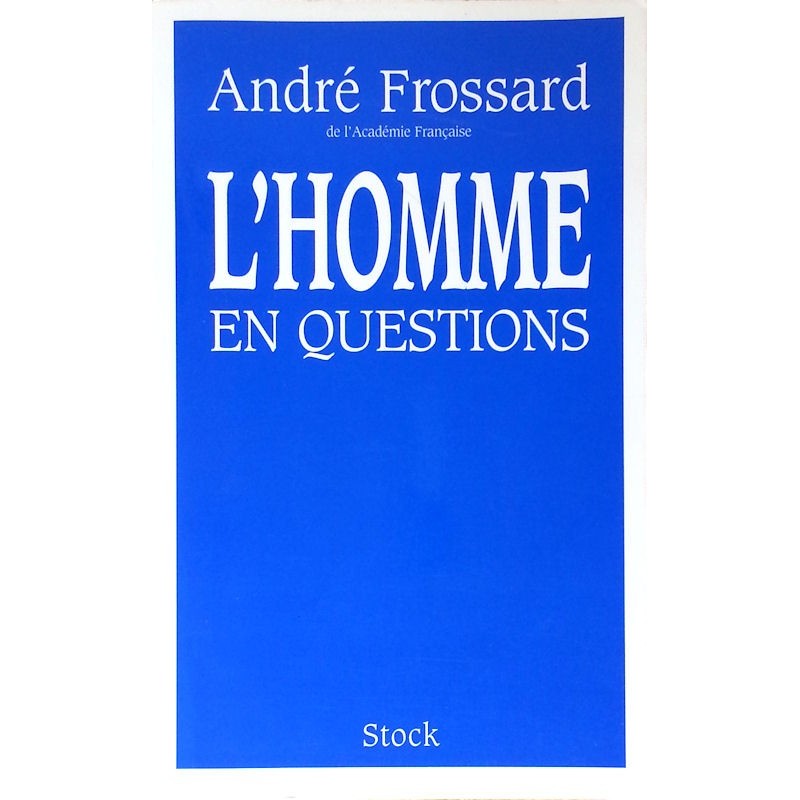 André Frossard - L'Homme en questions
