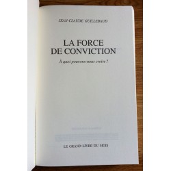 Jean-Claude Guillebaud - La force de conviction